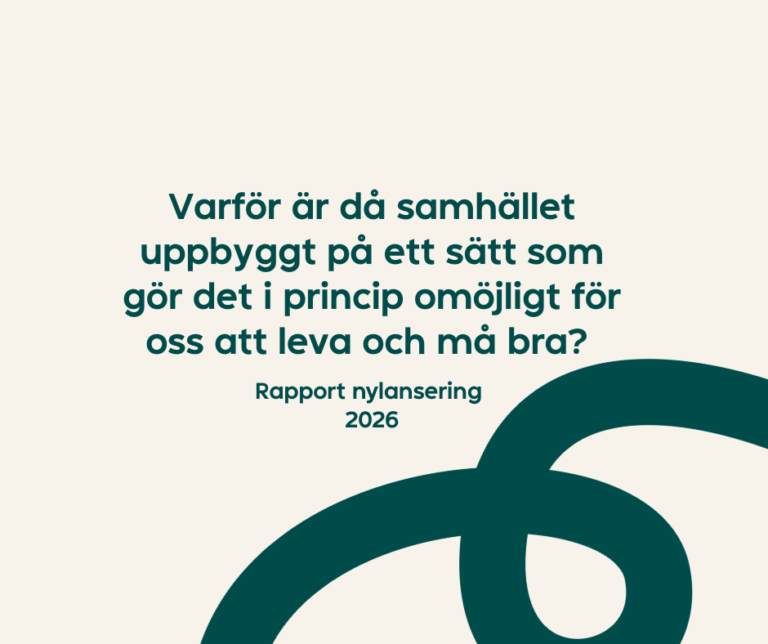 Rapport – Varför är då samhället uppbyggt på ett sätt som gör det i princip omöjligt för oss att leva och må bra? (2026)